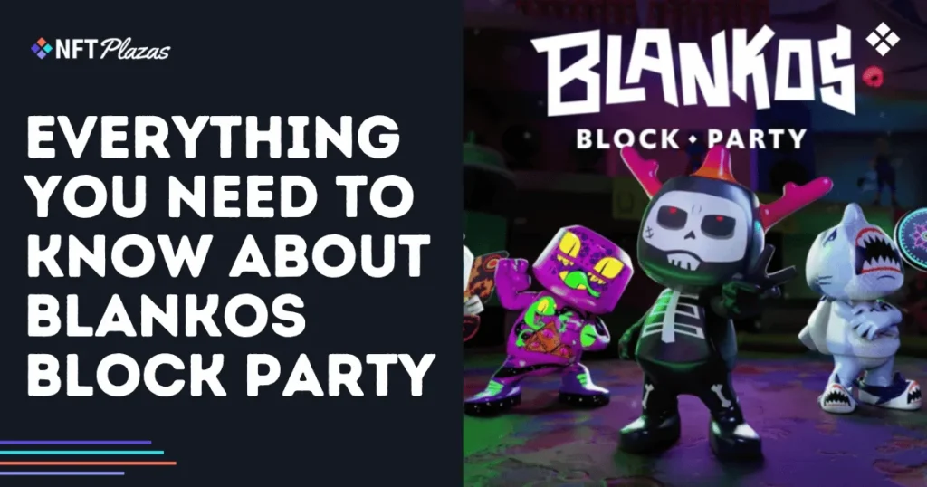 Everything You Need to Know About Blankos Block Party